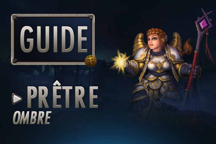 WoW : Guide Prêtre Ombre