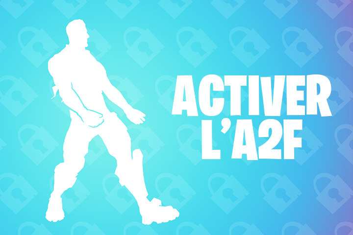 Fortnite : Comment activer l'A2F ?