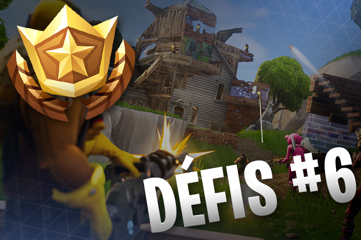 Défis Fortnite semaine 6, saison 6