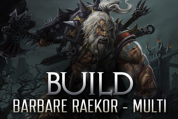 Diablo 3 : Build barbare Raekor Multi