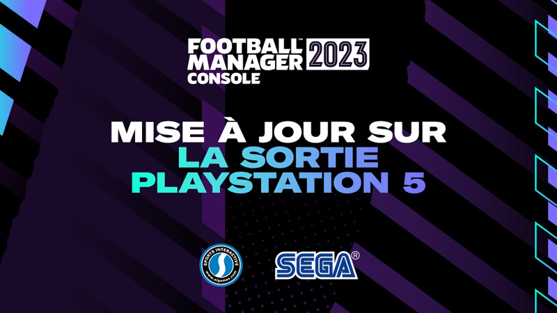 Quelle est la date de sortie de FM23 sur PS5 ?