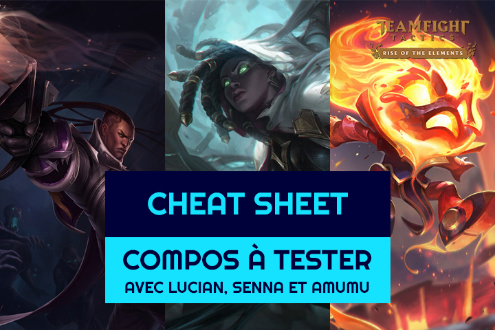 TFT 9.24 : Cheat sheet des compos à tester avec Lucian, Senna et Amumu