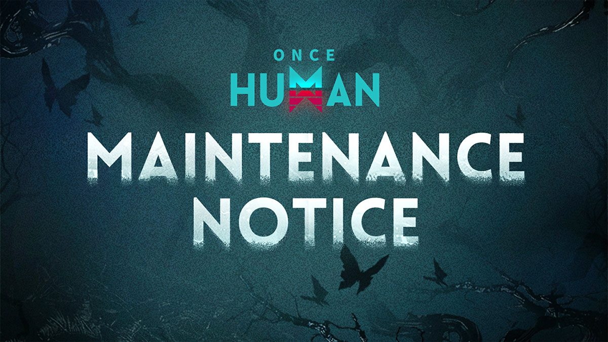 Heure de fin Maintenance des serveurs de Once Human : quand se termine la maj de juillet ?