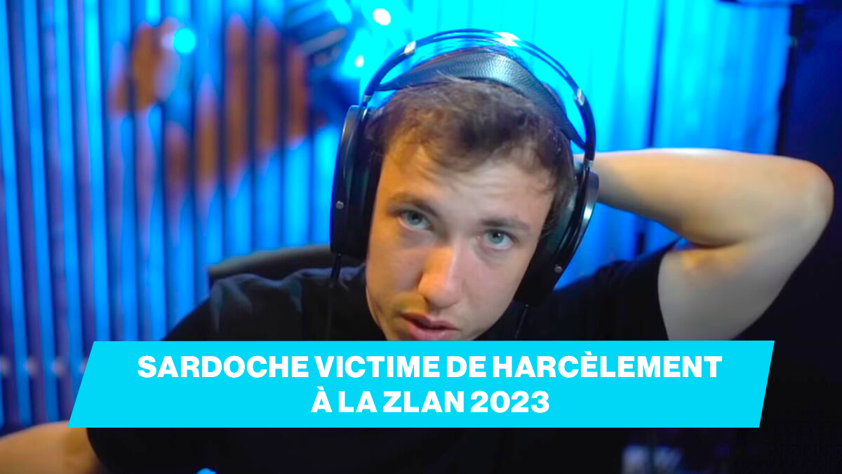 ZLAN 2023 : la participation de Sardoche perturbée par le harcèlement et les cyberattaques