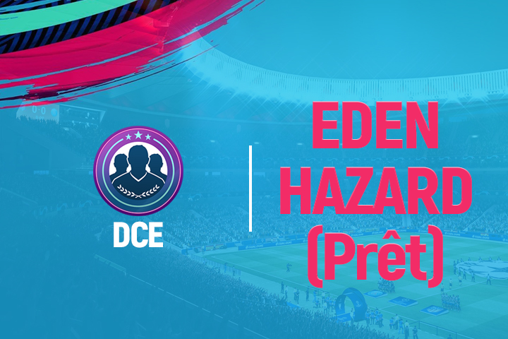 FIFA 19 : Solution DCE Eden Hazard (prêt) Joueur du mois