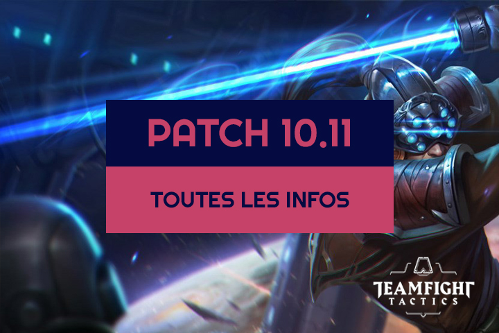 TFT : Patch 10.11, buffs, nerfs et nouvelle galaxie