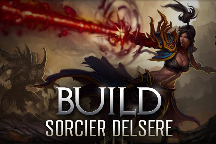 Diablo 3 : Build Sorcier Delsere
