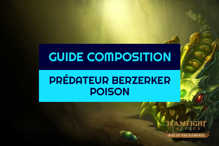 TFT : Compo Prédateur, Berzerker et Poison sur Teamfight Tactics