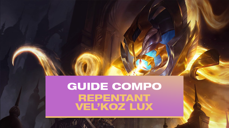 TFT : Compo Vel'Koz et Lux avec Repentant (Redeemed)