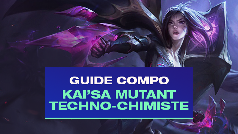 TFT : Compo Kai'Sa et Dr. Mundo avec Mutant et Techno-chimiste