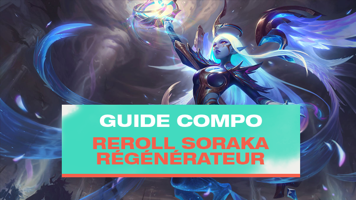 TFT : Compo Soraka Reroll avec Régénérateur (Renewer) et Assemblée (Coven)