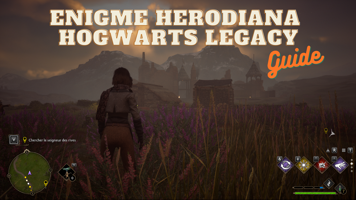 Comment résoudre l'Énigme Herodiana sur Hogwarts Legacy ?