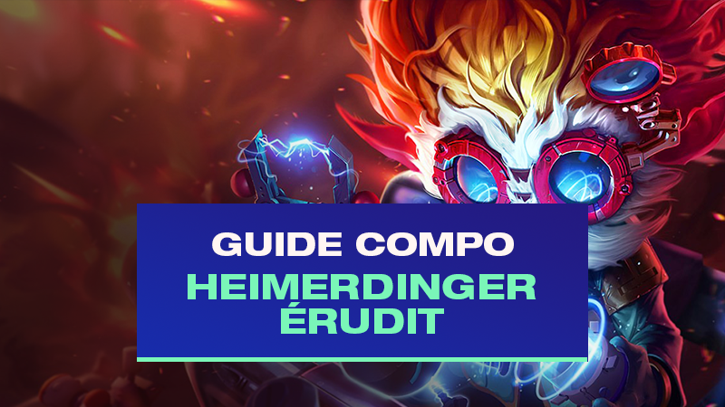 TFT : Compo Heimerdinger avec Érudit