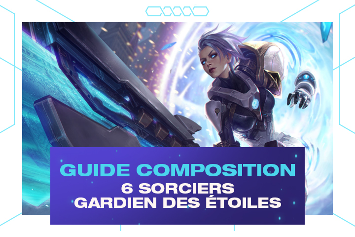 TFT : Compo 6 Sorciers et Gardien des étoiles sur le set 3.5 de Teamfight Tactics