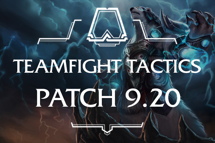 TFT : Patch 9.20, buffs, nerfs et équilibrage, toutes les infos