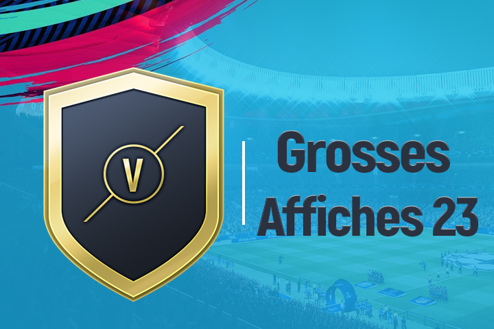FIFA 19 : Solution DCE Grosses affiches, semaine 23