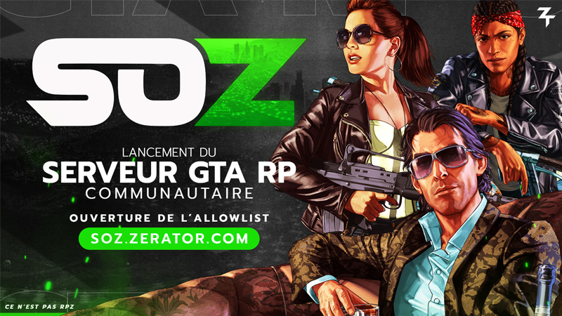 Comment s'inscrire au serveur RP GTA 5 SOZ de ZeratoR ?