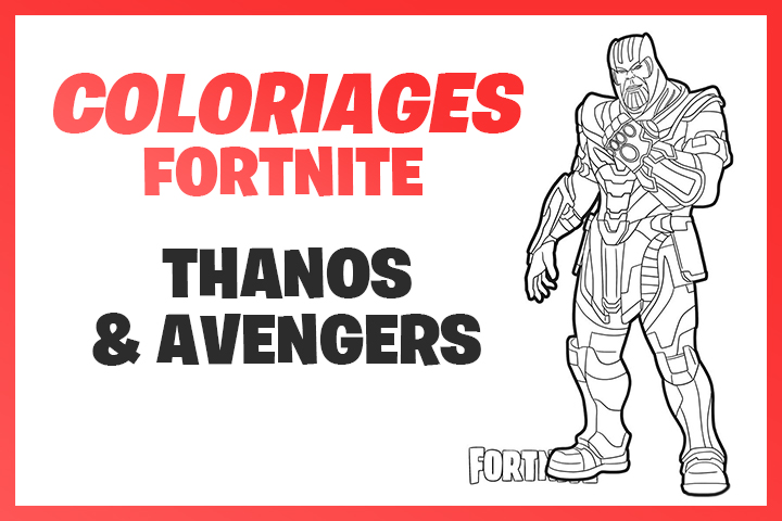 Coloriages et dessins Fortnite : Thanos et Avengers
