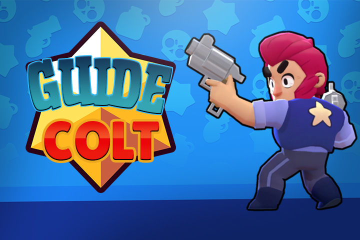Brawl Stars : Colt, guide et conseils