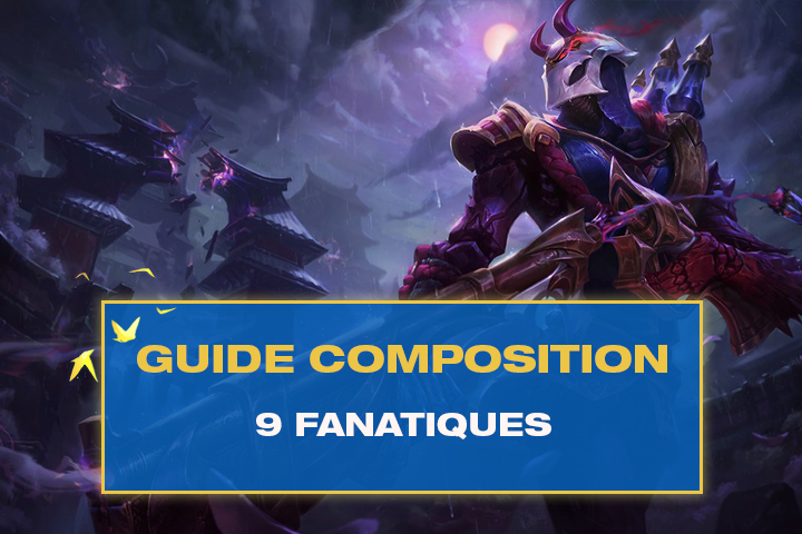 Comment jouer la composition 9 Fanatiques
