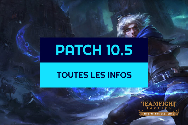 Les infos sur le patch 10.5