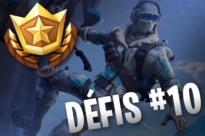 Défis Fortnite semaine 10, saison 7