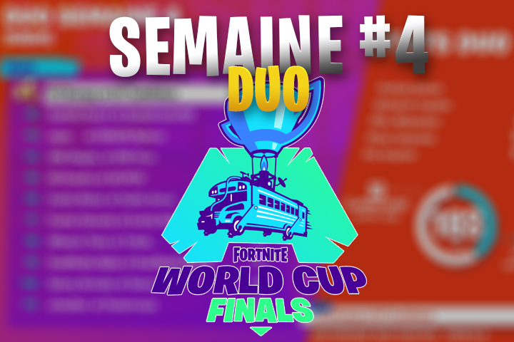 Fortnite World Cup : Joueurs qualifiés pour la finale duo à New-York, dimanche 5 mai - Semaine 4