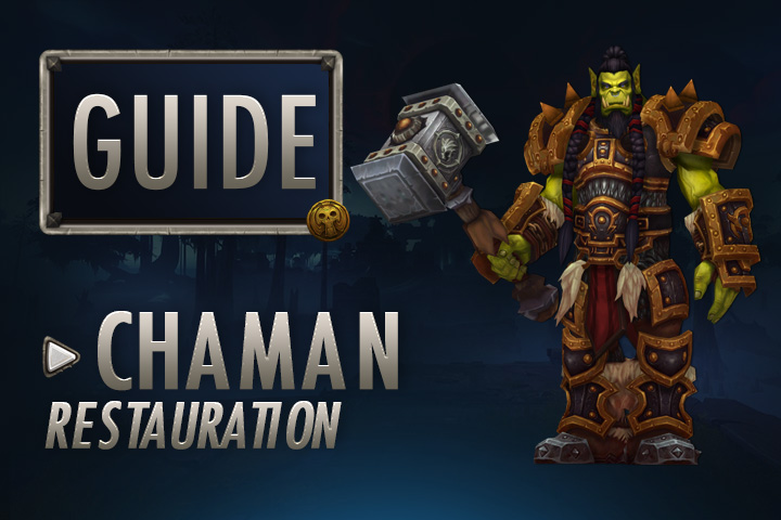 WoW : Guide Chaman Restauration