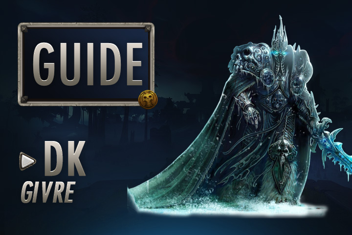 WoW : Guide Chevalier de la Mort Givre
