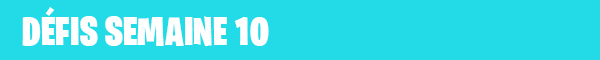 fortnite-defis-semaine-10