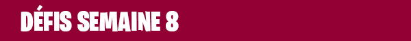 fortnite-defis-semaine-8-saison-3